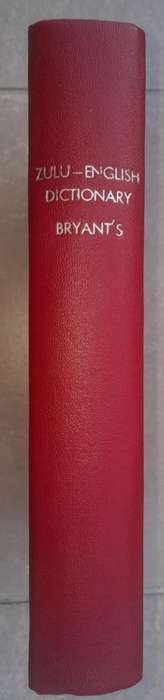 BRYANT'S ZULU-ENGLISH DICTIONARY **1905 edition**