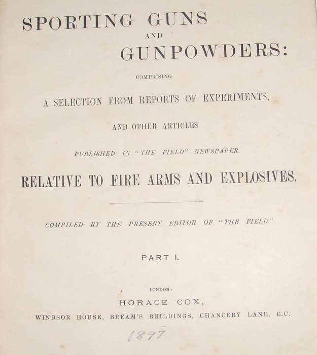 SPORTING GUNS AND GUNPOWDERS **1897 Edition**