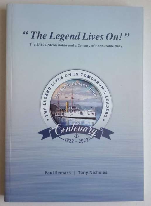 THE LEGEND LIVES ON **The SATS General Botha and a Century of Honourable duty 1922-2022**