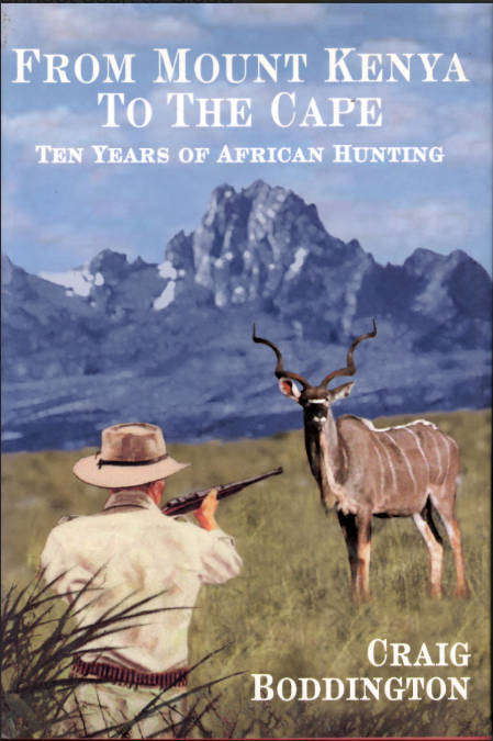 FROM MOUNT KENYA TO THE CAPE **Craig Boddington**