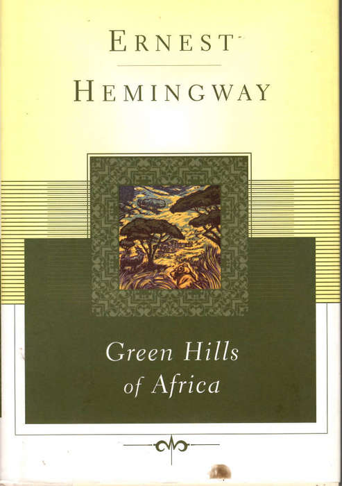 GREEN HILLS OF AFRICA **Ernest Hemingway**