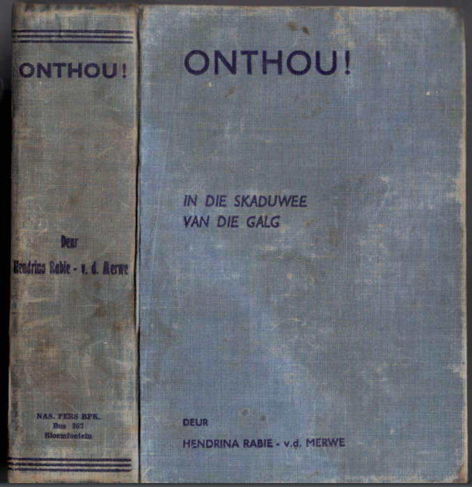 ONTHOU! In die skaduwee van die galg