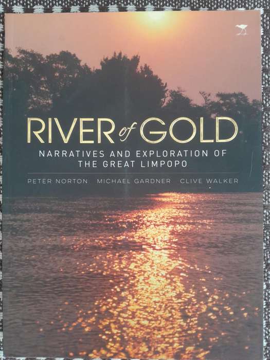 RIVER OF GOLD **The Limpopo**