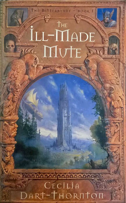 The Ill-made Mute - Cecilia Dart-Thornton