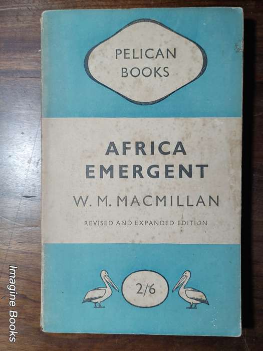 Africa Emergent - W. M. Macmillan