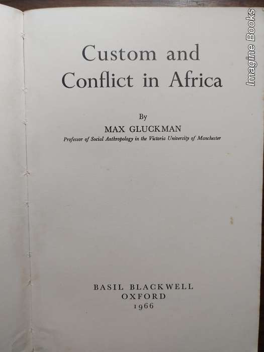 Custom and Conflict in Africa - Max Gluckman