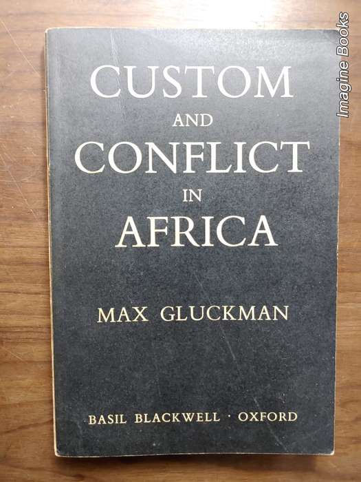 Custom and Conflict in Africa - Max Gluckman