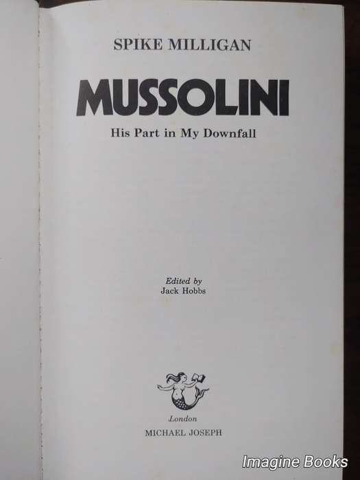 Mussolini - His Part In My Downfall - Spike Milligan