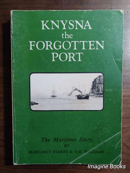 Knysna the Forgotten Port - (signed copy)