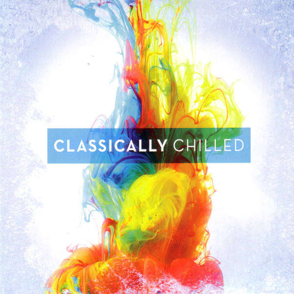 Various - Classically Chilled Double CD Import Digipak Sealed