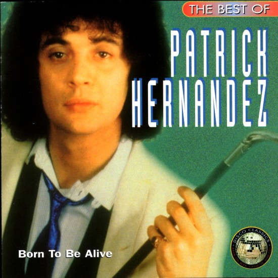 Patrick Hernandez - Best of: Born To Be Alive CD Import
