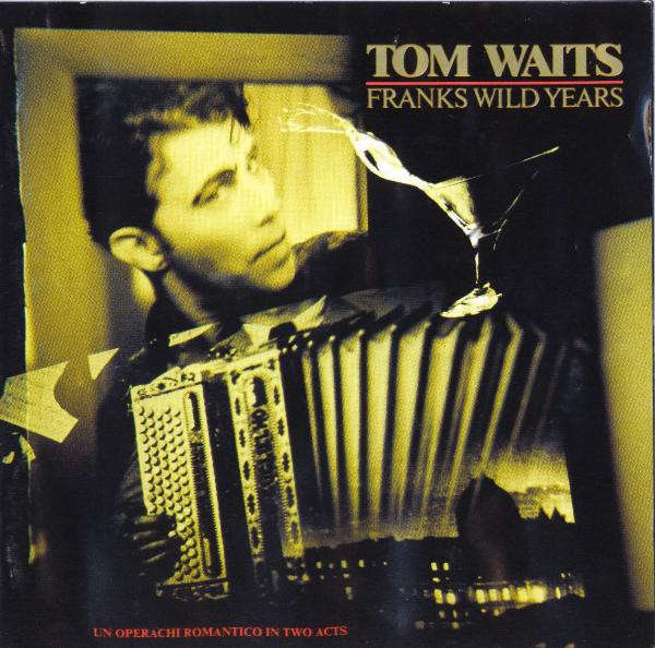 Tom Waits - Franks Wild Years CD Import