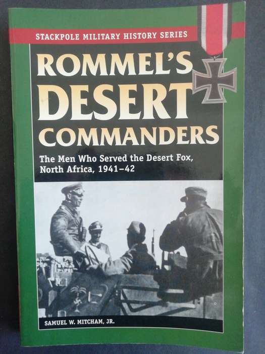 ROMMEL'S DESERT COMMANDERS / Samuel W. Mitcham, Jr.