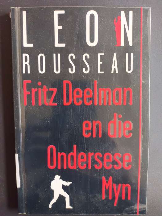Fritz Deelman en die Ondersese Myn / Leon Rousseau