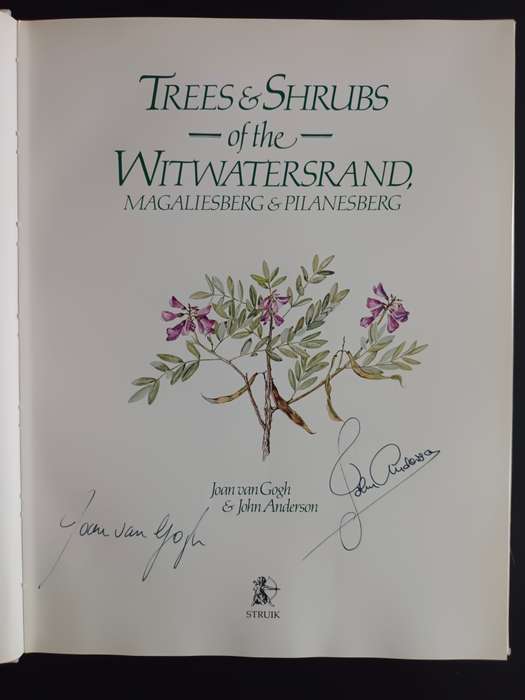 Trees & Shrubs of the Witwatersrand, Magaliesberg & Pilanesberg / J. van Gogh & J. Anderson (SIGNED)