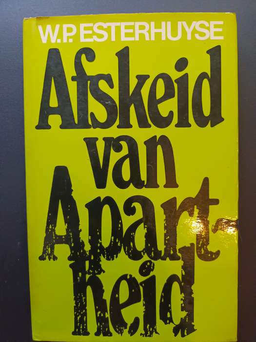 Afskeid van Apartheid / W.P. Esterhuyse