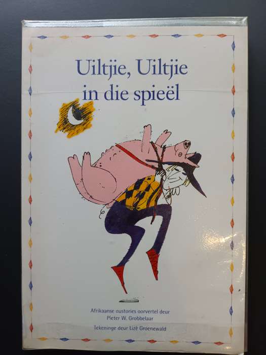 Uiltjie, Uiltjie in Die Spieël / Pieter W. Grobbelaar