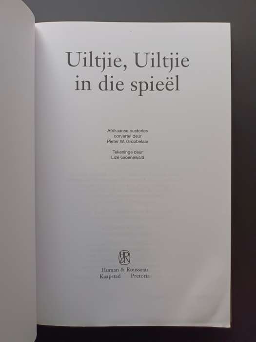 Uiltjie, Uiltjie in Die Spieël / Pieter W. Grobbelaar