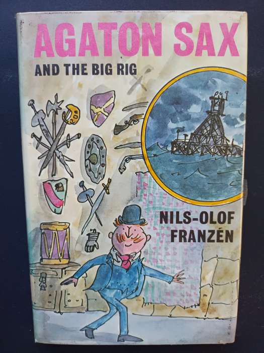 Agaton Sax and the Big Rig / Nils-Olof Franzen