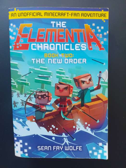 The Elementia Chronicles : The New Order: Book 2 / Sean Fay Wolfe