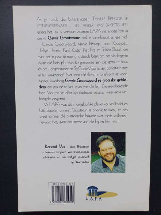 Gawie Grootwoord se groteske gebiddery.... / Barend Vos