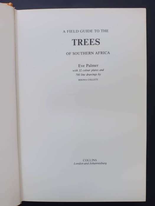 A Field Guide to the Trees of Southern Africa / Eve Palmer and Rhona Collett