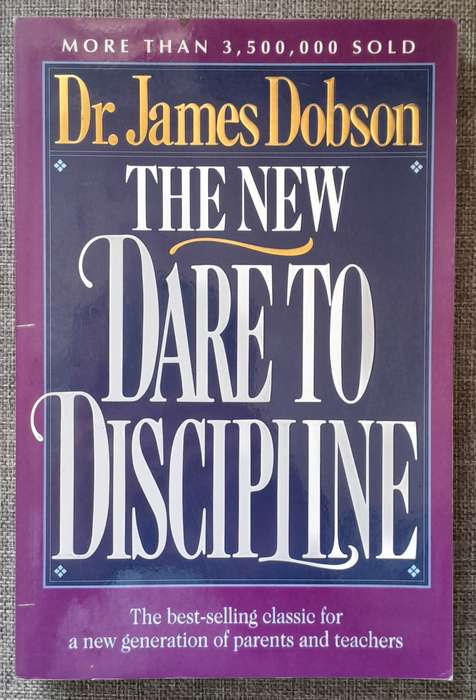 Dare to Discipline - James Dobson