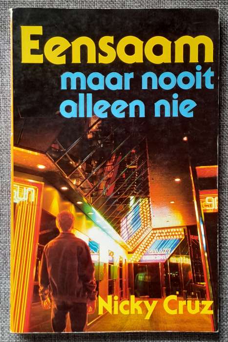 Eensaam maar nooit alleen nie - Nicky Cruz