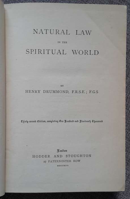 Natural law in the Spiritual world - Henry Drummond (Hardcover) (1896 edition)