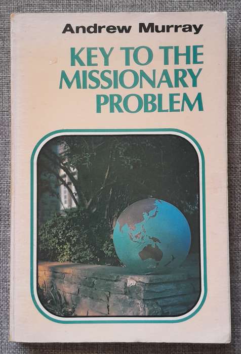 Key to the missionary problem - Andrew Murray