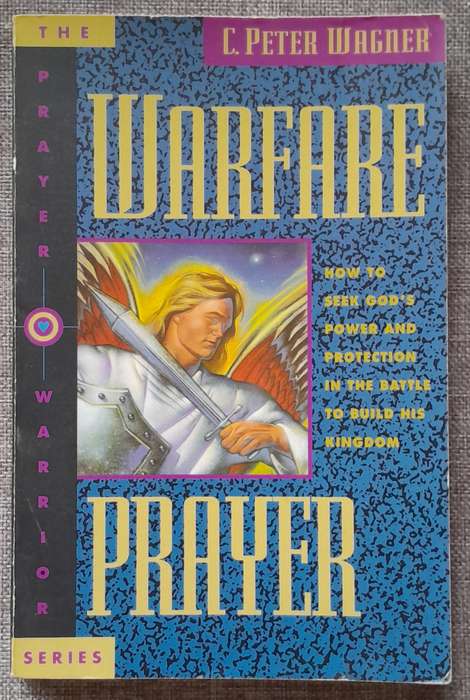 Warfare Prayer - Peter Wagner