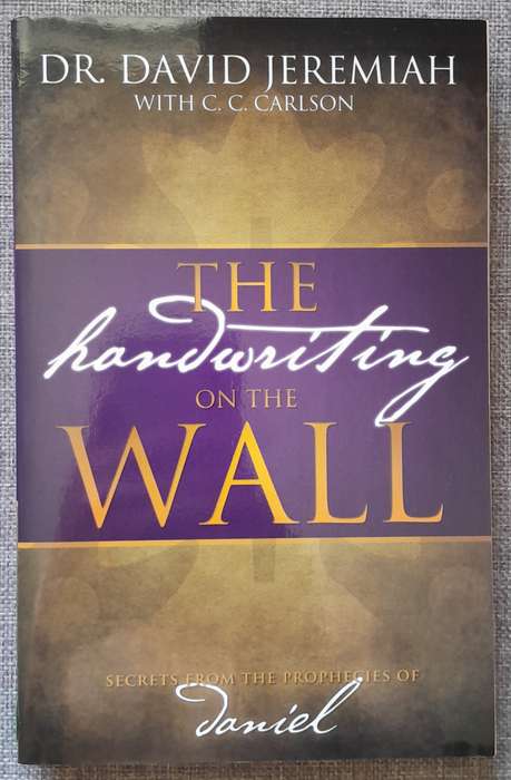 The handwriting on the wall - David Jeremiah