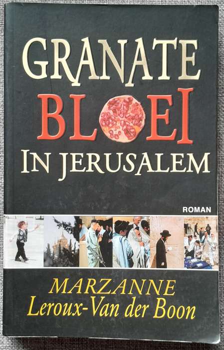 Granate bloei in Jerusalem - Marzanne LeRoux-van der Boon
