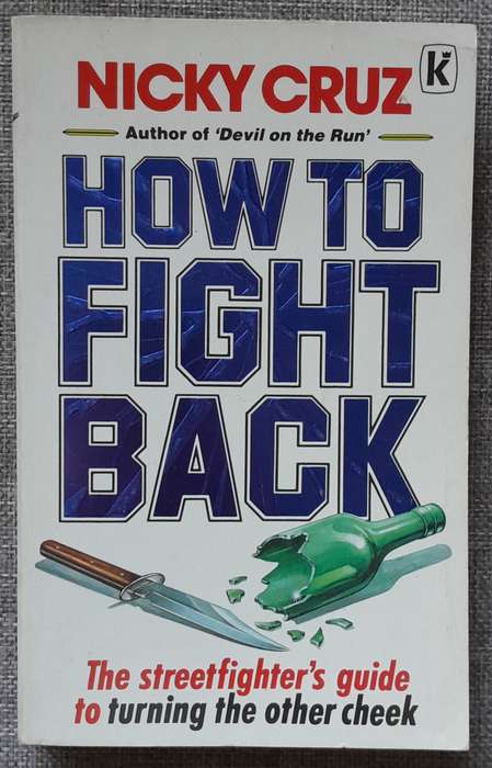 How to fight back - Nicky Cruz