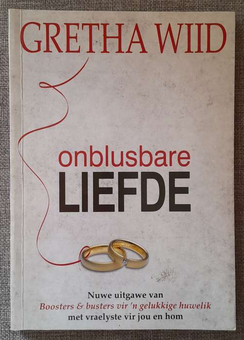 Onblusbare liefde - Gretha Wiid