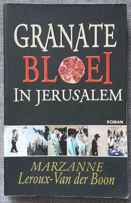 Granate bloei in Jerusalem - Marzanne LeRoux-van der Boon