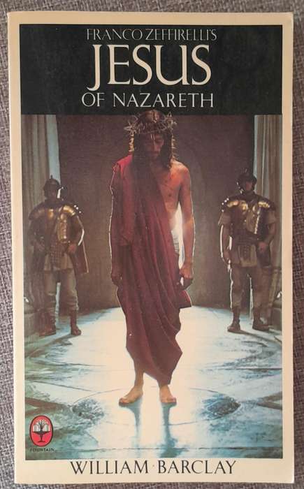 Jesus of Nazareth - William Barclay