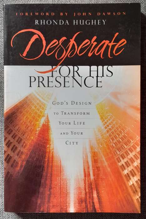 Desperate for his presence - Rhonda Hughey