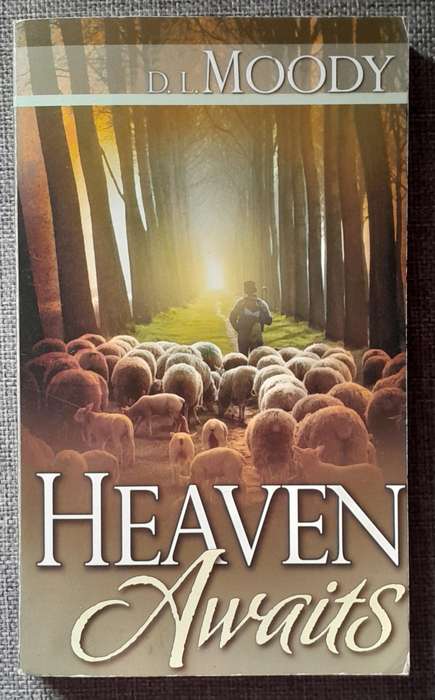 Heaven awaits - D.L.Moody