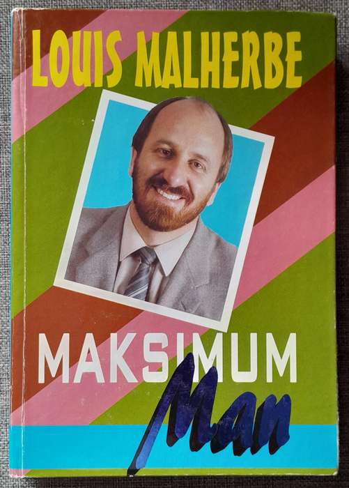 Maksimum Man - Louis Malherbe (Hardcover)