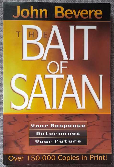 The Bait of Satan - John Bevere