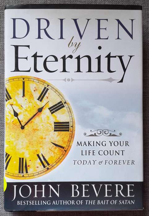 Driven by eternity - John Bevere (Large Hardcover)