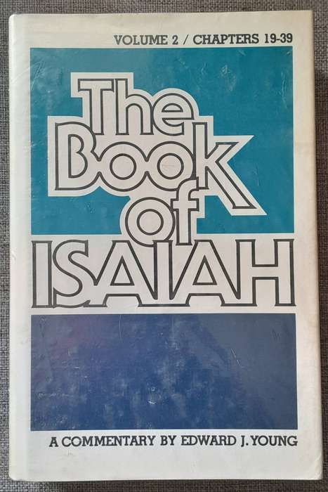Commentary on the Book of Isaiah Vol 2 - Edward J Young (Hardcover)