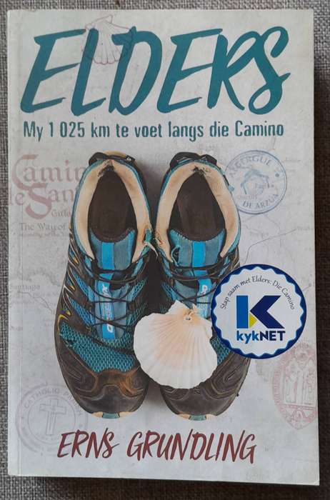 Elders, my 1025 km te voet langs die Camino - Erns Grundling