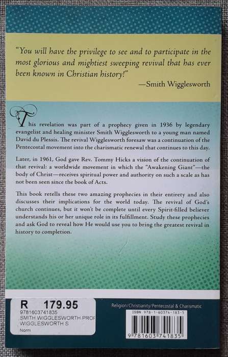 Smith Wigglesworth Prophecy and the greatest revival of all time - Roberts Liardon