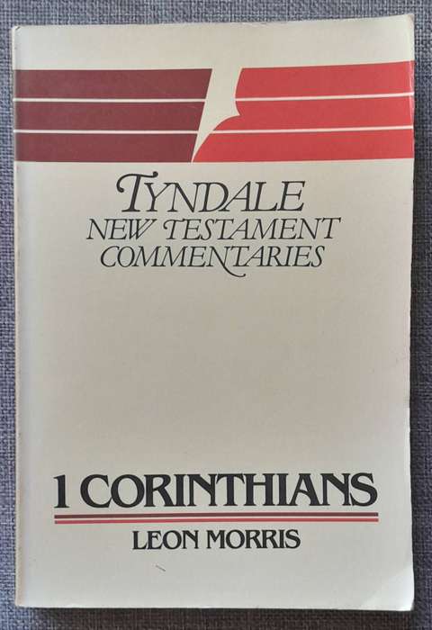 Tyndale Bibble Commentary on 1 Corinthians - Leon Morris