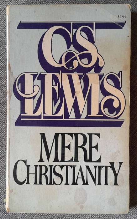 Mere Christianity - C.S. Lewis