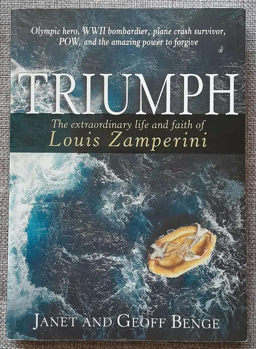 Triumph - The extraordinary life and faith of Louis Zamperini - Janet and Geoff Benge