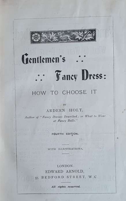 * 1880's Circa* Gentlemen's Fancy Dress - How to choose it Ardern Holt