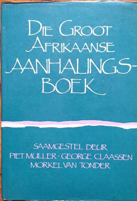 Die Groot Afrikaanse Aanhalings-Boek (Muller / Claasen / Van Tonder)